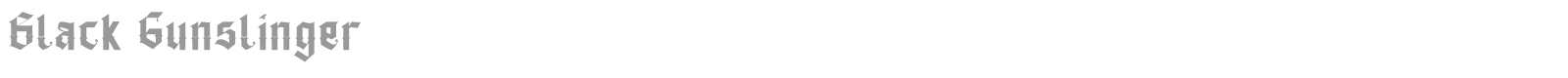Black Gunslinger font preview
